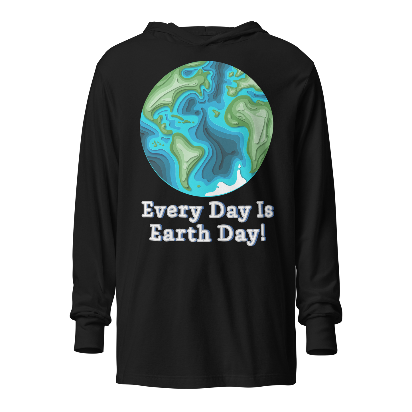 Earth Day is Every Day Hooded long-sleeve tee