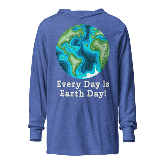 Earth Day is Every Day Hooded long-sleeve tee