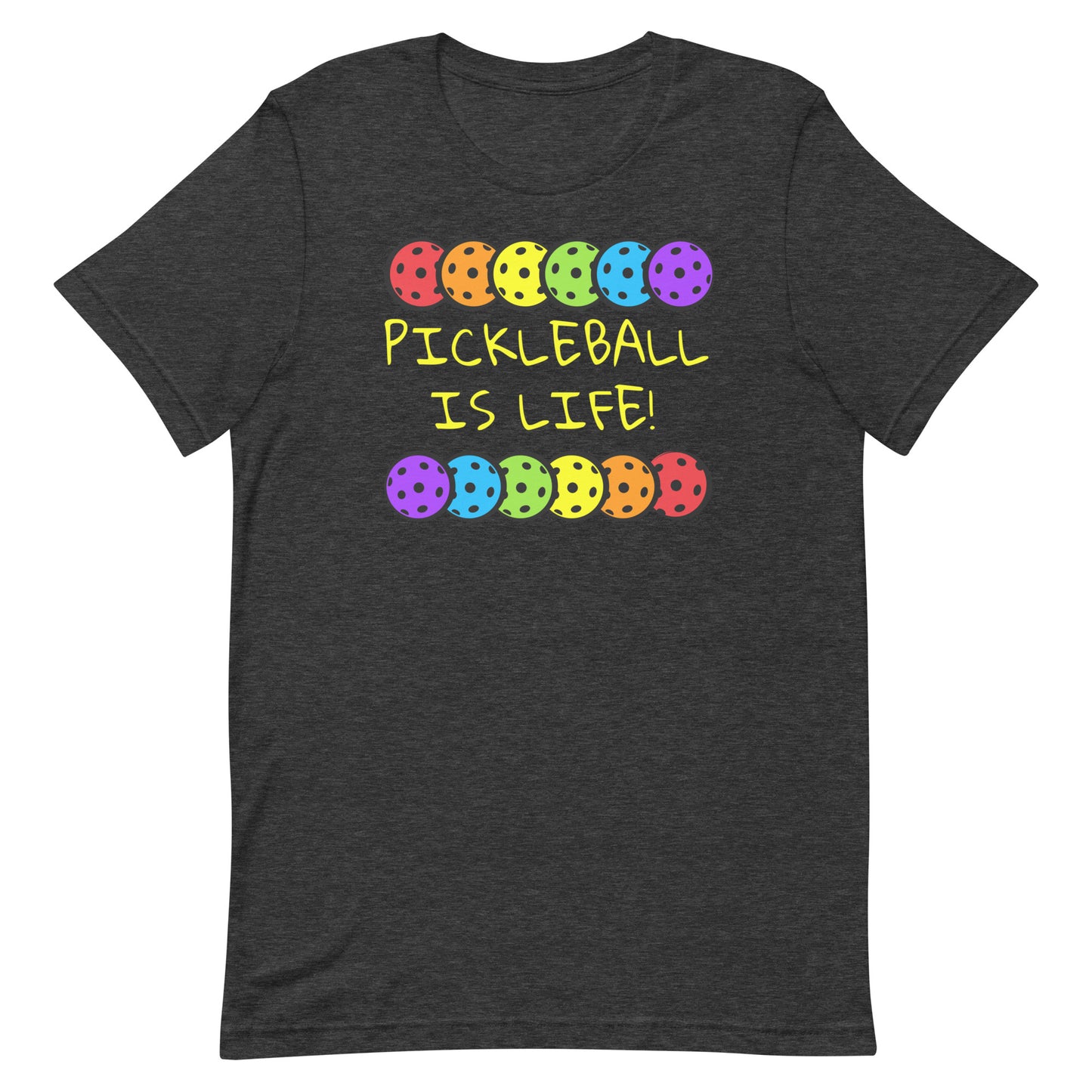 PICKLEBALL IS LIFE Unisex t-shirt