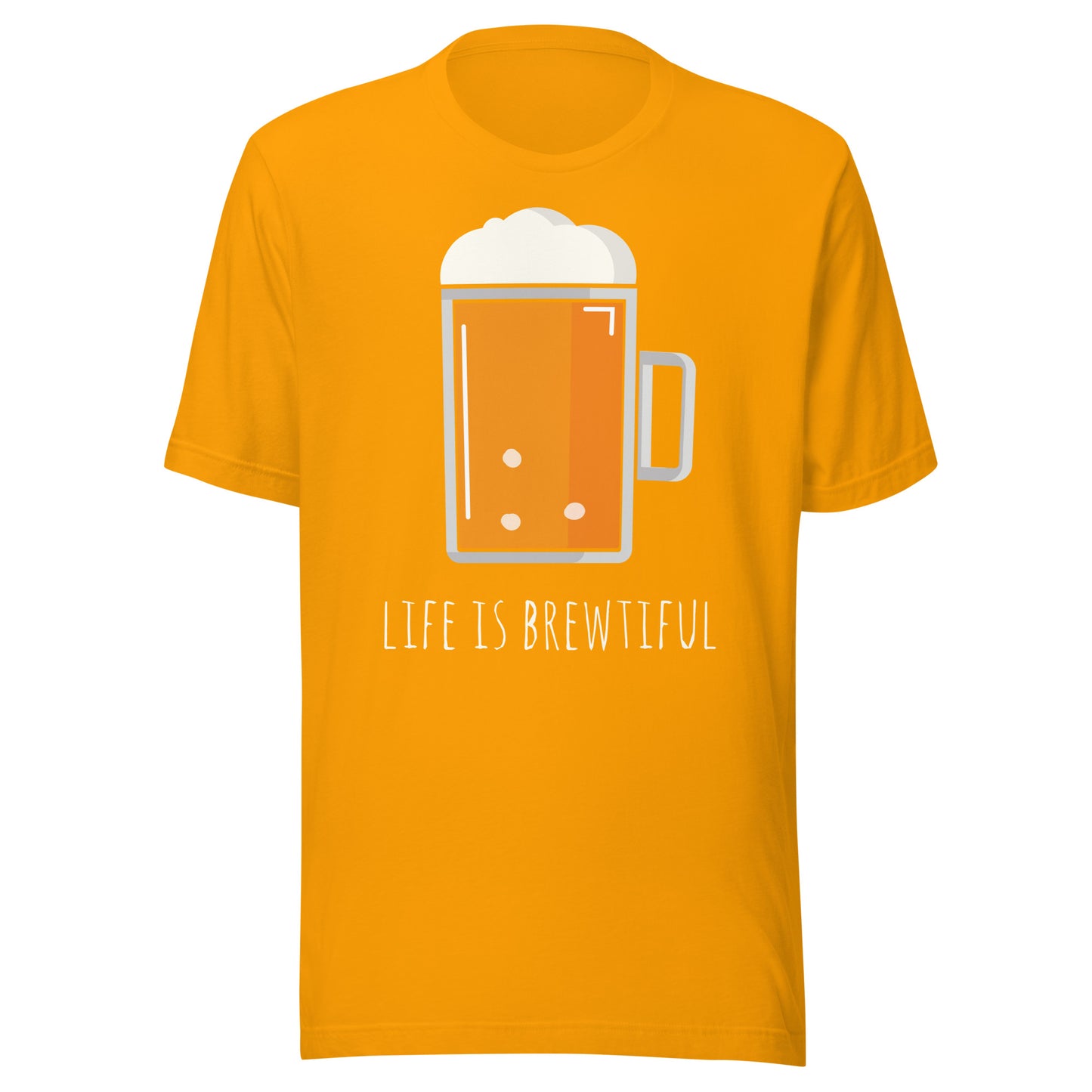 Billboard Life Is Brewtiful Unisex t-shirt