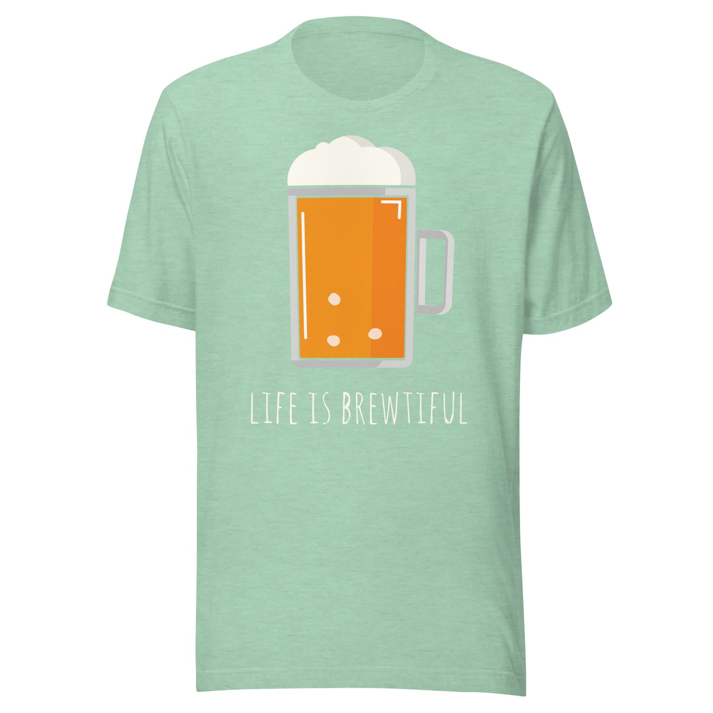 Billboard Life Is Brewtiful Unisex t-shirt